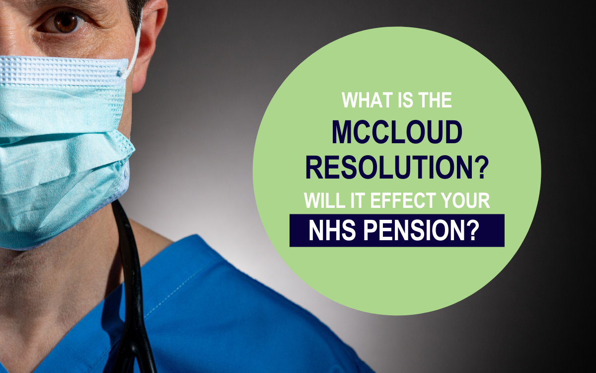 A doctor wearing a face mask, stethoscope and blue medical scrubs stands alongside the caption 'what is the mccloud resolution? Will it effect my NHS pension?'