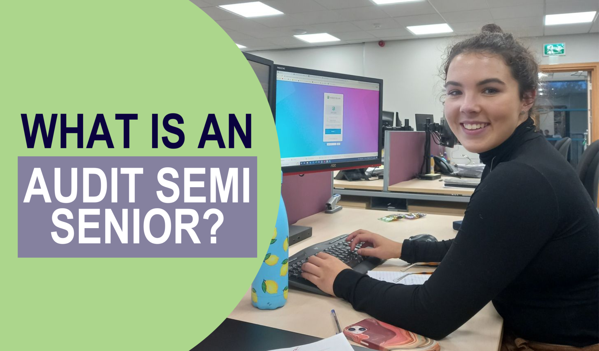 WHAT IS AN AUDIT SEMI SENIOR?